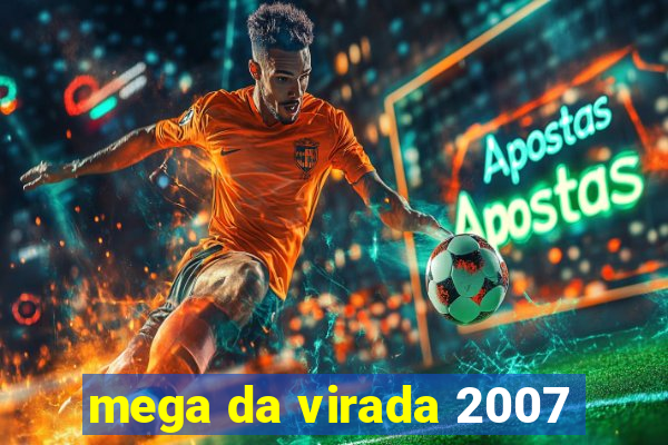 mega da virada 2007